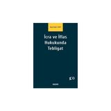 Seçkin İcra ve İflas Hukukunda Tebligat Bilge Kağan Tarım 1. Baskı, Mart 2024 - yok - Beyaz