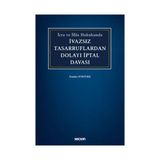 Seçkin İcra ve İflâs Hukukunda İvazsız Tasarruflardan Dolayı İptal Davası Damla Gürtürk 2021/02 - yok - Beyaz