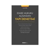 Seçkin İdare Hukuku Açısından Yapı Denetim İlker Zeyrek 2020/02 - yok - Beyaz
