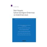 Seçkin İdari Yargıda İçtihat Aykırılığının Önlenmesi ve Giderilmesi Usulü - İdare Hukuku Monografileri Zeki Uysal 2021/07 - yok - Beyaz