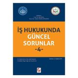 Seçkin İş Hukukunda Güncel Sorunlar (4) Ali Güzel 2014/11 - yok - Beyaz