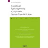 Seçkin Kısmi Süreli İş Sözleşmesiyle Çalışanların Sosyal Güvenlik Hakları - İş Hukuku Monografileri - yok - Beyaz