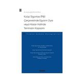 Seçkin Kulüp Sigortası (P - I) Çerçevesinde Eşyanın Zıyaı veya Hasarı Halinde Teminatın Kapsamı - Ticaret Hukuku Monografileri - Göktuğ Burucuoğlu 2021/01 - yok - Beyaz