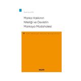 Seçkin Marka Hakkının Niteliği ve Devletin Markaya Müdahalesi - Fikri ve Sınai Mülkiyet Hukuku Monografileri Burak İsa Altin 2020/11 - yok - Beyaz