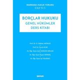 Seçkin Marmara Hukuk Yorumu Cilt: V/1 Borçlar Hukuku Genel Hükümler Ders Kitabı Prof. Dr. O. Gökhan Antalya,Prof. Dr. Faruk Acar,Dr. Öğr. Üyesi Çisil Durgun Arslan,Dr. Öğr. Üyesi Başak Görgeç