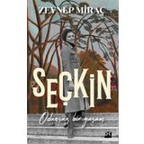 Seçkin - Ödünsüz Bir Yaşam - Zeynep Miraç