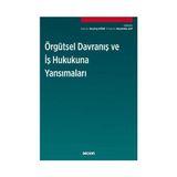 Seçkin Örgütsel Davranış Ve İş Hukukuna Yansımaları Sevinç Köse 2020/10 - yok - Beyaz