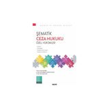 Seçkin Şematik Ceza Hukuku Özel Hükümler Prof. Dr. Güçlü Akyürek, Arş. Gör. Ceren Mermutluoğlu Ayyıldız,Arş. Gör. Tarık Mehmet Arı 1. Baskı, Ekim 2024 - yok - Beyaz