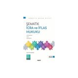 Seçkin Şematik Icra ve Iflas Hukuku Doç. Dr. Orhan Eroğlu 3. Baskı, Haziran 2026 - yok - Beyaz