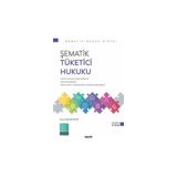 Seçkin Şematik Tüketici Hukuku Doç. Dr. Selin Sert Sütçü 3. Baskı, Şubat 2025 - yok - Beyaz