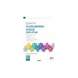 Seçkin Şematik Uluslararası Hukuk Ders Kitabı Dr. Öğr. Üyesi Mehmet Akif Poroy 1. Baskı, Ekim 2024 - yok - Beyaz