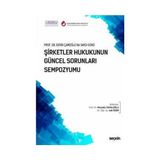 Seçkin Şirketler Hukukunun Güncel Sorunları Sempozyumu Mustafa Topaloğlu 9 2019/05 - yok - Beyaz