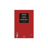 Seçkin Spor Ceza Hukuku Dr. Gürkan Özocak 2. Baskı, Mayıs 2026 - yok - Beyaz