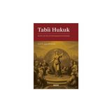 Seçkin Tabii Hukuk Her Devre, Her Yerde, Her Ferde Uygulanacak Evrensel Kurallar Prof. Dr. Aydın Zevkliler 1. Baskı, Şubat 2026 - yok - Beyaz