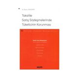 Seçkin Taksitle Satış Sözleşmelerinde Tüketicinin Korunması - Borçlar Hukuku Monografileri Burcu Kandemir 2021/05 - yok - Beyaz
