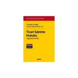 Seçkin Teoriden Pratiğe Ticaret Hukuku Dizisi - C.I - "Ticari İşletme Hukuku" Uygulama Kitabı Doç. Dr. Aytekin Çelik,Dr. Öğr. Üyesi Elif Akıncı 1. Baskı, Ocak 2026 - yok - Beyaz