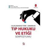 Seçkin Tıp Hukuku ve Etiği Sempozyumu Çağlar Özel 2014/09 - Yok