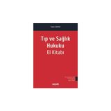 Seçkin Tıp ve Sağlık Hukuku El Kitabı Prof. Dr. Hakan Hakeri 5. Baskı, Eylül 2025 - yok - Beyaz