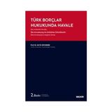 Seçkin Türk Borçlar Hukukunda Havale (2.Baskı) Arif B. Kocaman 1 2020/10 - yok - Beyaz