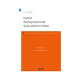 Seçkin Türk Borçlar Kanunu ve FIDIC Kırmızı Kitap Uyarınca İnşaat Sözleşmelerinde Süre Uzatım Halleri - Borçlar Hukuku Monografileri Halleri Özge Eken 2021/05 - yok - Beyaz