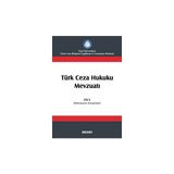 Seçkin Türk Ceza Hukuku Mevzuatı Cilt : 3 İzzet Özgenç 2017/04 - yok - Beyaz