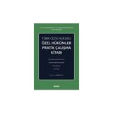 Seçkin Türk Ceza Hukuku Özel Hükümler Pratik Çalışma Kitabı Prof. Dr. Ali Emrah Bozbayındır,Doç. Dr. Gülşah Bostancı Bozbayındır,Dr. Tahsin Furkan Çiçek 3. Baskı, Eylül 2025 - yok - Beyaz