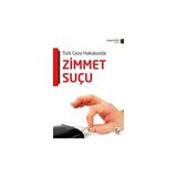 Seçkin Türk Ceza Hukukunda Zimmet Suçu Cengiz Kütük 2016/01 - yok - Beyaz