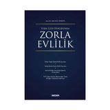Seçkin Türk Ceza Hukukunda Zorla Evlilik Aylin Kul Yenigül 2021/09 - yok - Beyaz