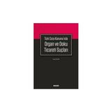 Seçkin Türk Ceza Kanununda Organ ve Doku Ticareti Suçları Hazal Algan 2018/02 - yok - Beyaz