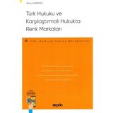 Seçkin Türk Hukuku ve Karşılaştırmalı Hukukta Renk Markaları - Fikri Mülkiyet Hukuku Monografileri - Elnur Karimov 2021/09 - yok - Beyaz