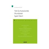 Seçkin Türk İş Hukukunda Muvazaali İşyeri Devri Zeynep Anıl Atay 2020/09 - yok - Beyaz