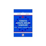 Seçkin Türkiye Avrupa Birliği İlişkileri Siyasal, Bölgesel ve Ekonomik Boyutlar Harun Arıkan 2005/10