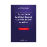 Seçkin Uluslararası Hukuk ve Ceza Hukuku Yönleriyle Diplomatik Bir Bağışıklık Olarak Ceza Yargısından Muaf - yok - Beyaz