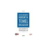 Seçkin Uluslararası Hukukta Temel Belgeler Basic Documents in International Law Prof. Dr. İbrahim Kaya 5. Baskı, Ekim 2024 - yok - Beyaz