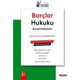 Seçkin Yayıncılık 2024 Themıs Borçlar Hukuku Genel Hükümler Konu Kitabı - H. Tolunay Ozanemre Yayla