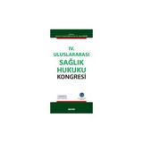 Seçkin Yayıncılık IV. Uluslararası Sağlık Hukuku Kongresi - Hamit İ. Hancı
