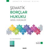 Seçkin Yayıncılık Şematik Borçlar Hukuku Hükümler 5. Baskı Betül Tiryaki Özlük