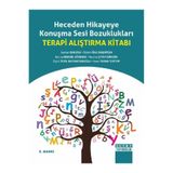 Seçkin Yayıncılık Serkan Bengisu, Özlem Öge - HECEDEN HİKAYEYE KONUŞMA SESİ BOZUKLUKLARI Terapi Alıştırma Kitabı