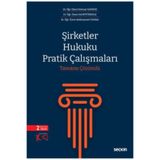 Seçkin Yayıncılık Şirketler Hukuku Pratik Çalışmaları Tamamı Çözümlü Dr. Öğr. Üyesi Setenay Yağmur 2. Baskı, Mart 2024