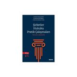 Seçkin Yayıncılık - Tamamı Çözümlü Şirketler Hukuku Pratik Çalışmaları