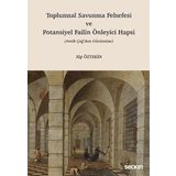 Seçkin Yayıncılık Toplumsal Savunma Felsefesi ve Potansiyel Failin Önleyici Hapsi