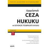 Seçkin Yayıncılık Uygulamalı Ceza Hukuku ve Güvenlik Tedbirleri Hukuku - Tck Değişikliklerine Göre Yenilenmiş