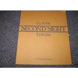 SECOND SIGHT: CLAUDE: THE EMBARKATION OF THE QUEEN OF SHEBA, TURNER: DIDO BUILDING CARTHAGE.
