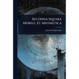 Seconda Sqvara Mobile, Et Aritmetica