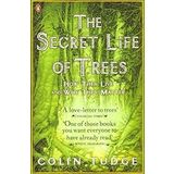 Secret Life of Trees : How They Live and Why They Matter - Colin Tudge