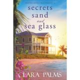Secrets, Sand & Sea Glass: Driftwood Key Beach Reads 1-3