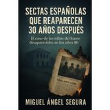 Sectas españolas que reaparecen 30 años después: El caso de los niños del humo desaparecidos en los años 80