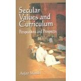 Secular Values and Curriculum: Perspectives and Prospects