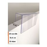 Şeffaf Etiket 10 Adet PVC Etiketlik Dik Şekilde 20mm Kalınlığa Geçme Asma Etiketlik 8x4 cm Raf Önü Teşhir Vitrin