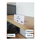 Şeffaf Etiket 10 Adet Yapışkanlı PVC Etiketlik 6x3 cm Siperli Yapışkanlı Raf Önü Fiyat Ürün isimlik Fiyatlık